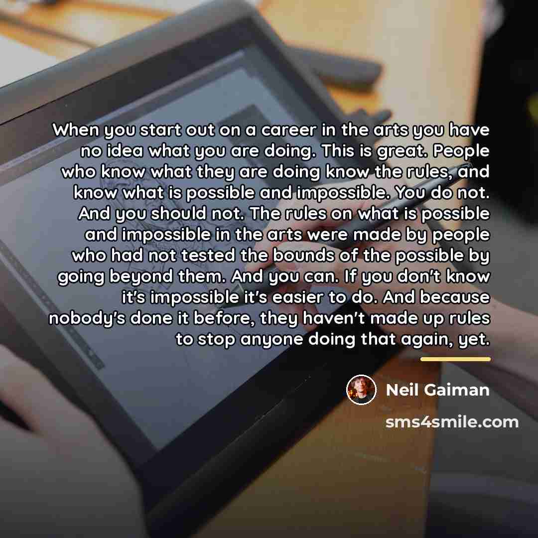 “When you start out on a career in the arts…” quote by Neil Gaiman