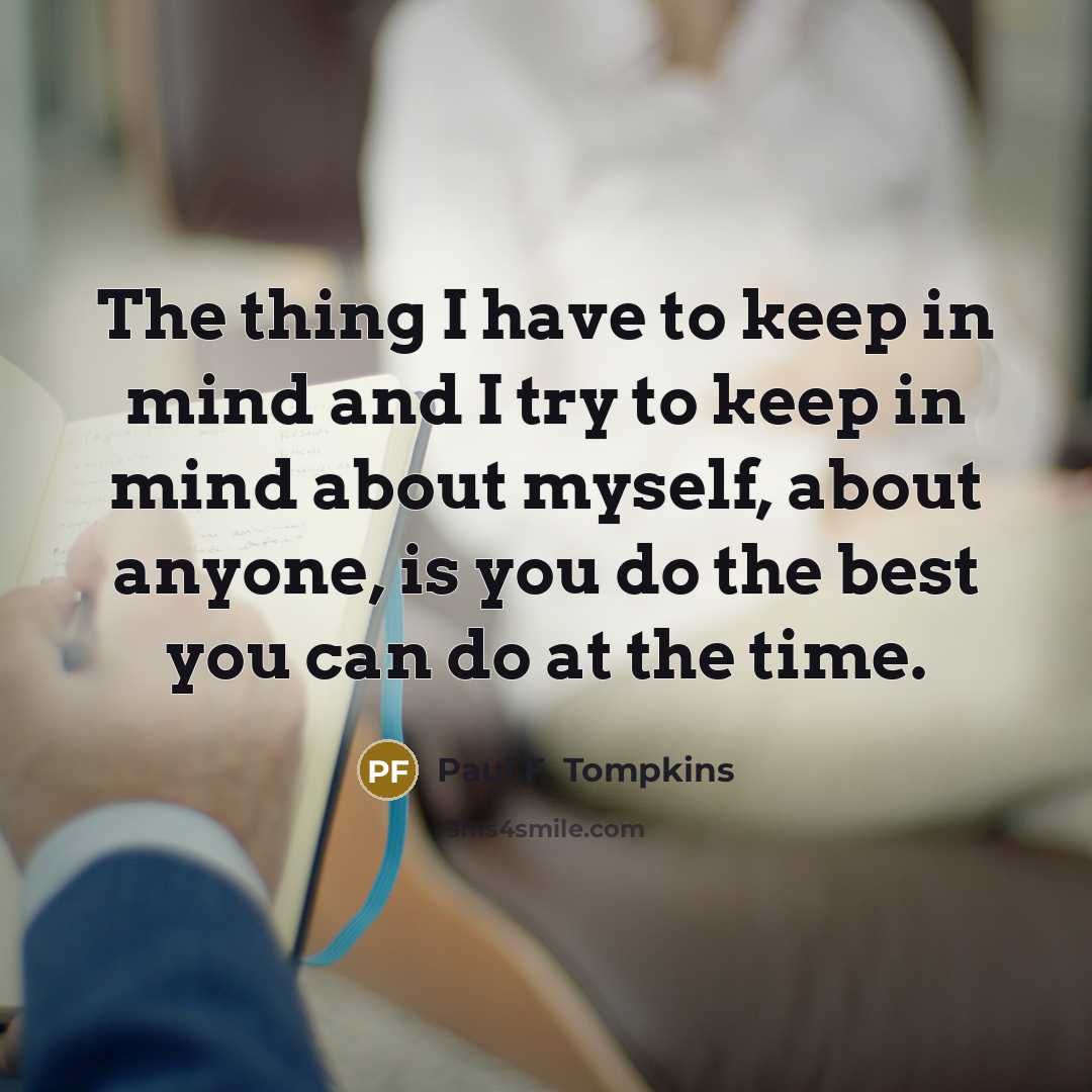 “The thing I have to keep in mind and I…” quote by Paul F. Tompkins