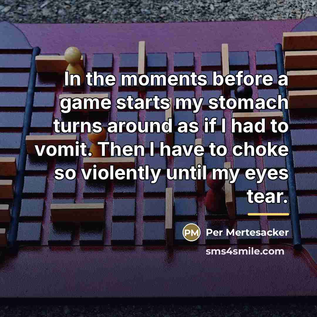 “In the moments before a game starts my stomach turns…” quote by Per Mertesacker