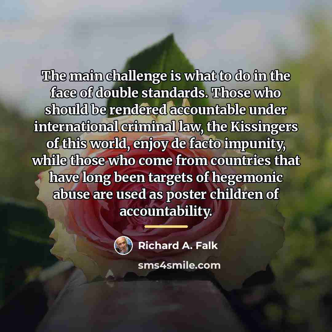 “The main challenge is what to do in the face…” quote by Richard A. Falk