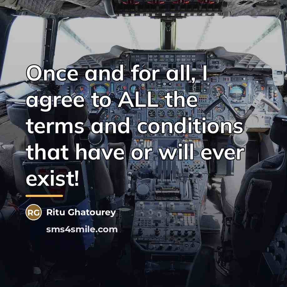 “Once and for all, I agree to ALL the terms…” quote by Ritu Ghatourey
