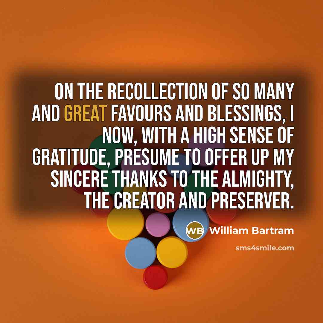 “On the recollection of so many and great favours and…” quote by William Bartram