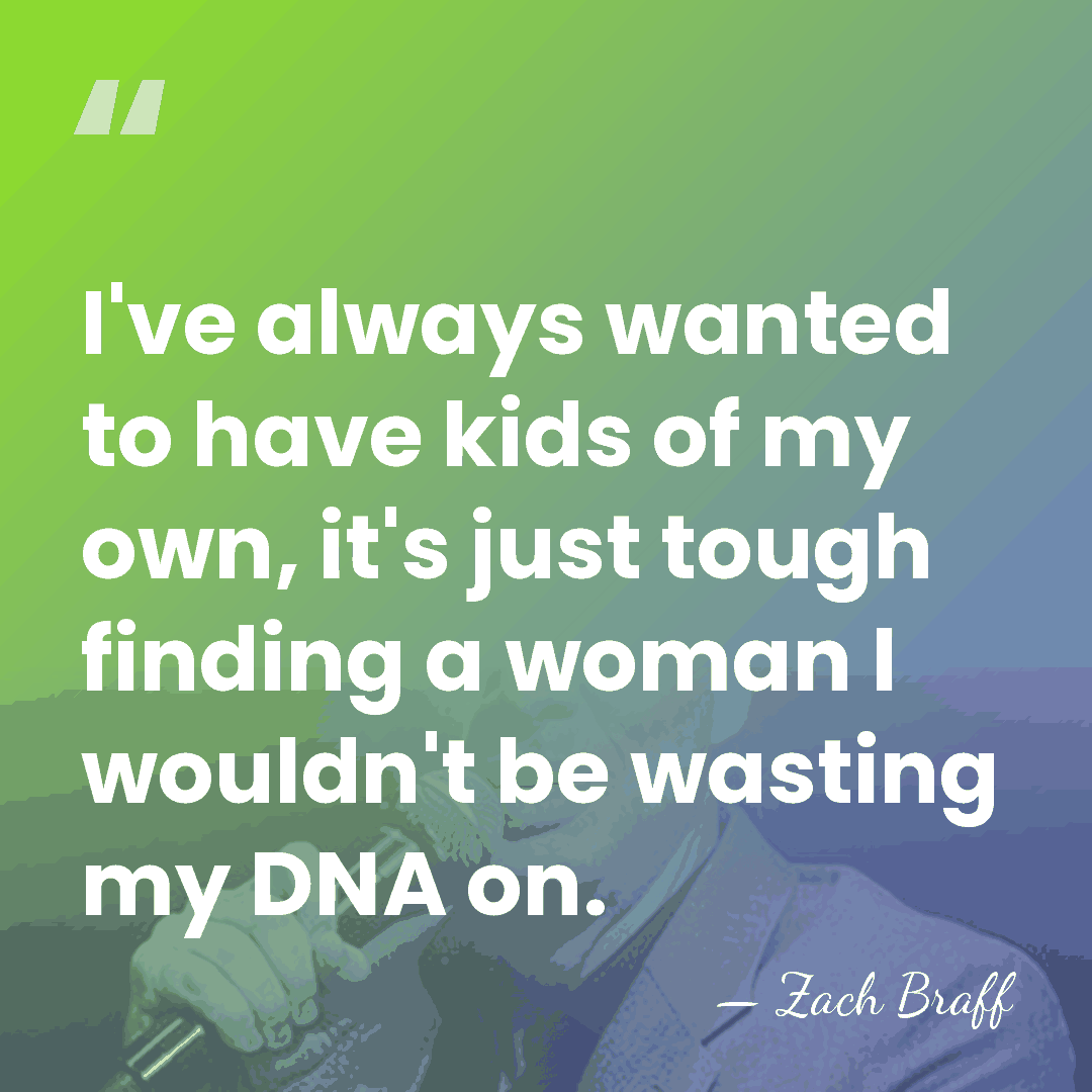 I've always wanted to have kids of my own, it's just tough&hellip; - Zach Braff