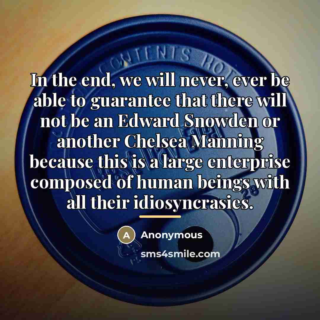 “In the end, we will never, ever be able to…” quote by Anonymous