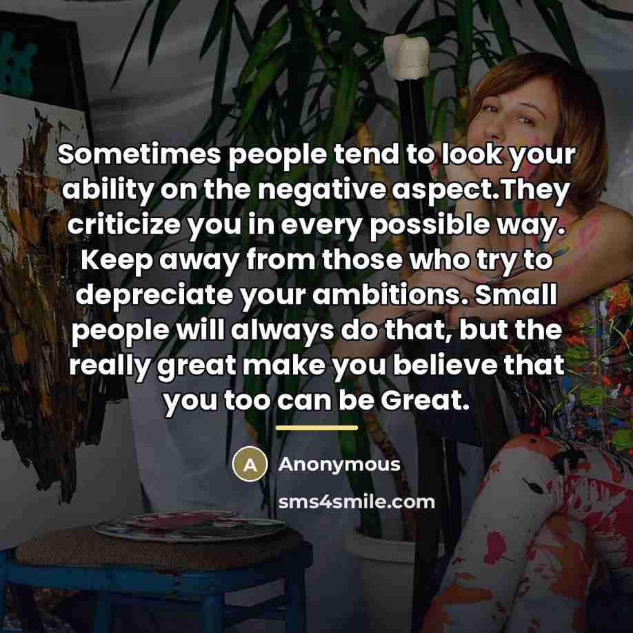 “Sometimes people tend to look your ability on the negative…” quote by Anonymous