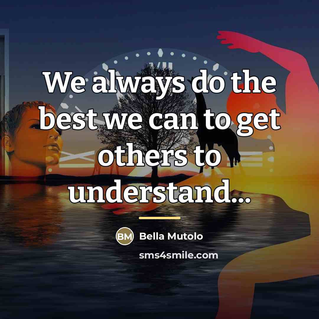 “We always do the best we can to get others…” quote by Bella Mutolo