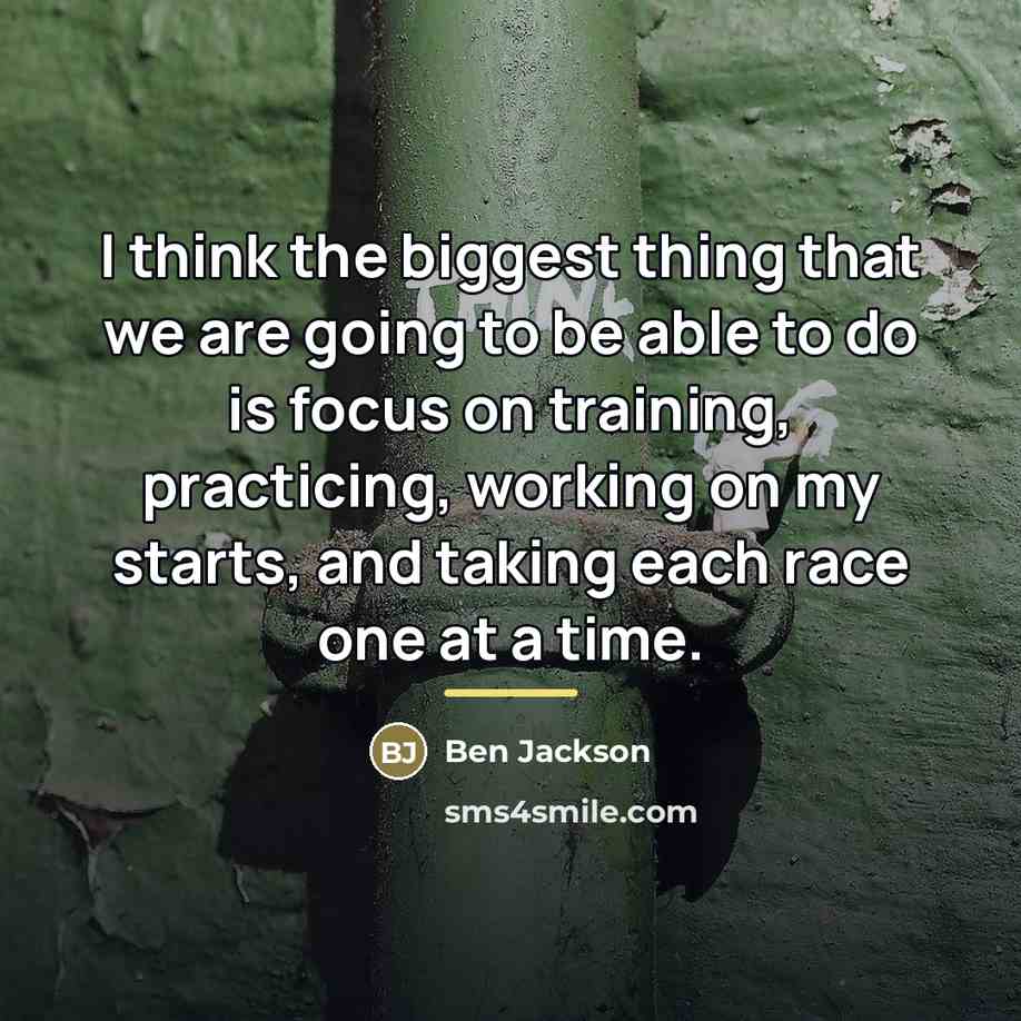 “I think the biggest thing that we are going to…” quote by Ben Jackson