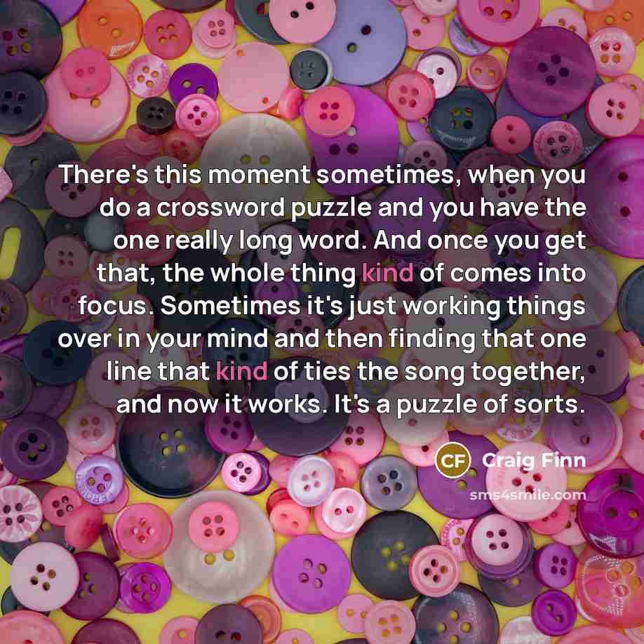 “There's this moment sometimes, when you do a crossword puzzle…” quote by Craig Finn