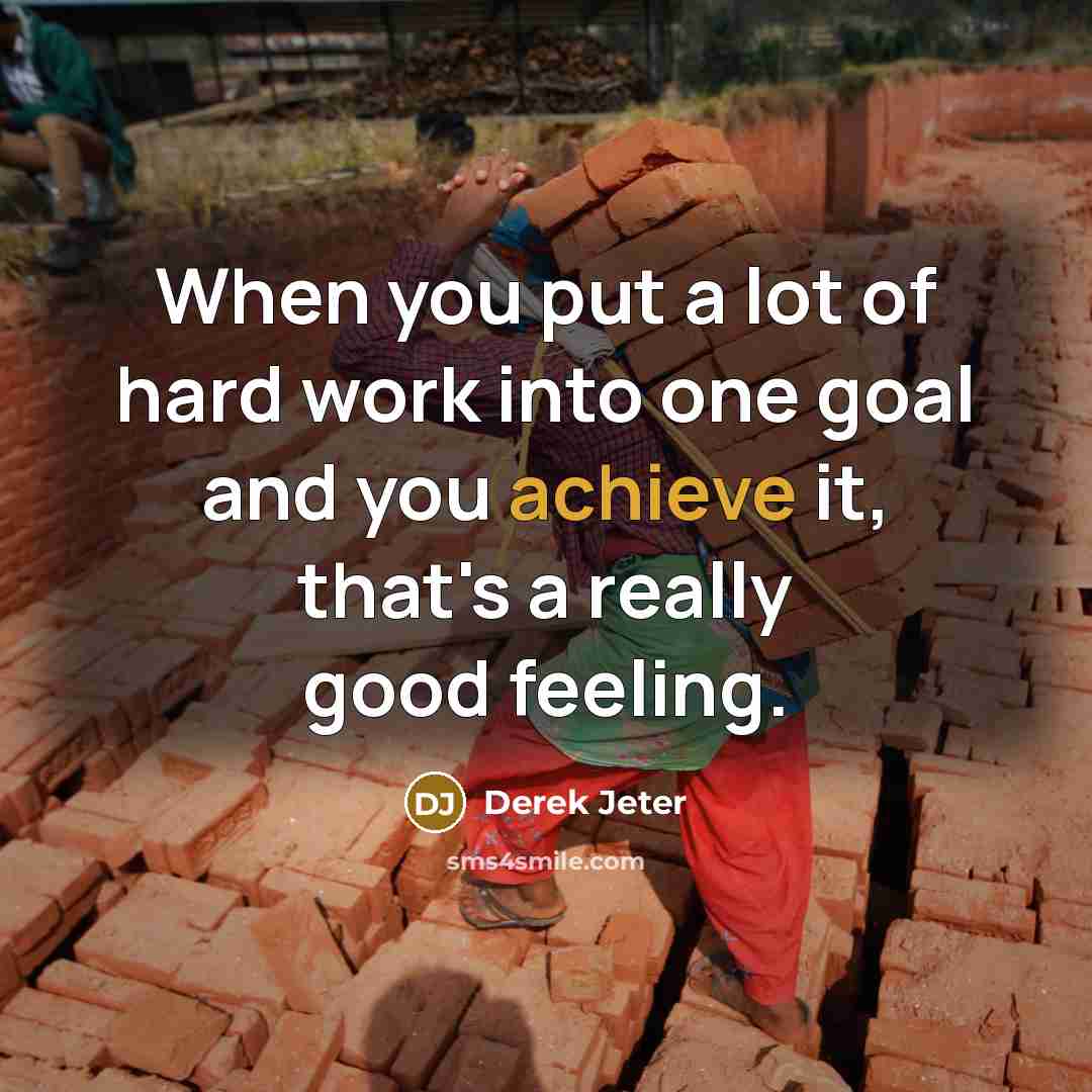 “When you put a lot of hard work into one…” quote by Derek Jeter
