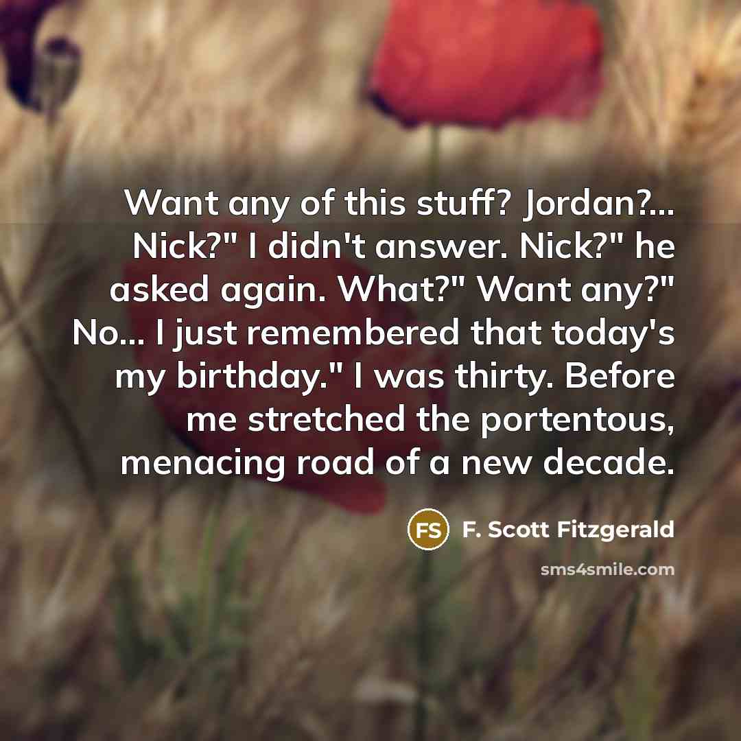 “Want any of this stuff? Jordan?... Nick?" I didn't answer.…” quote by F. Scott Fitzgerald
