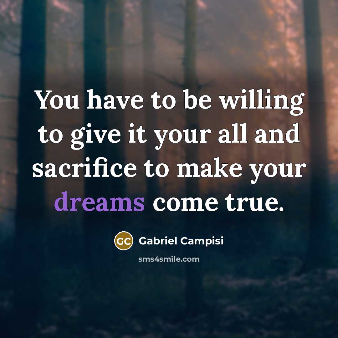 “You have to be willing to give it your all…” quote by Gabriel Campisi
