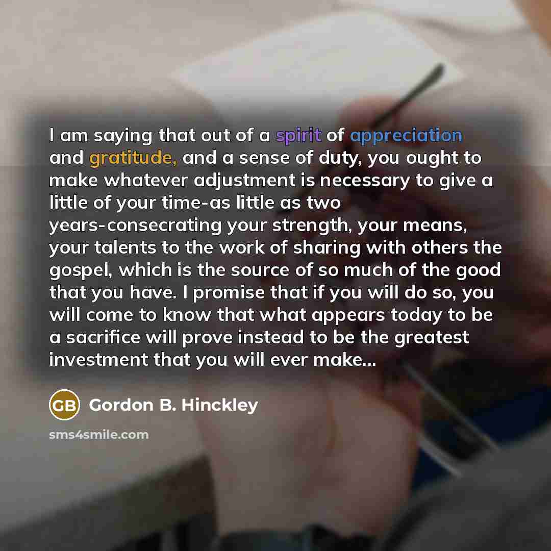 “I am saying that out of a spirit of appreciation…” quote by Gordon B. Hinckley