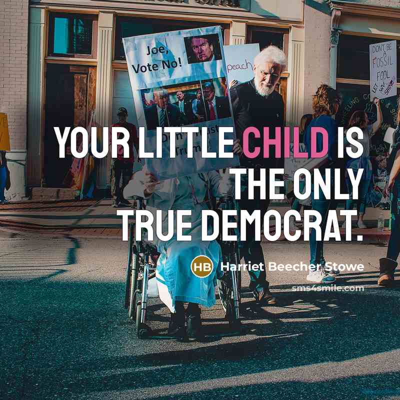 “Your little child is the only true democrat.…” quote by Harriet Beecher Stowe