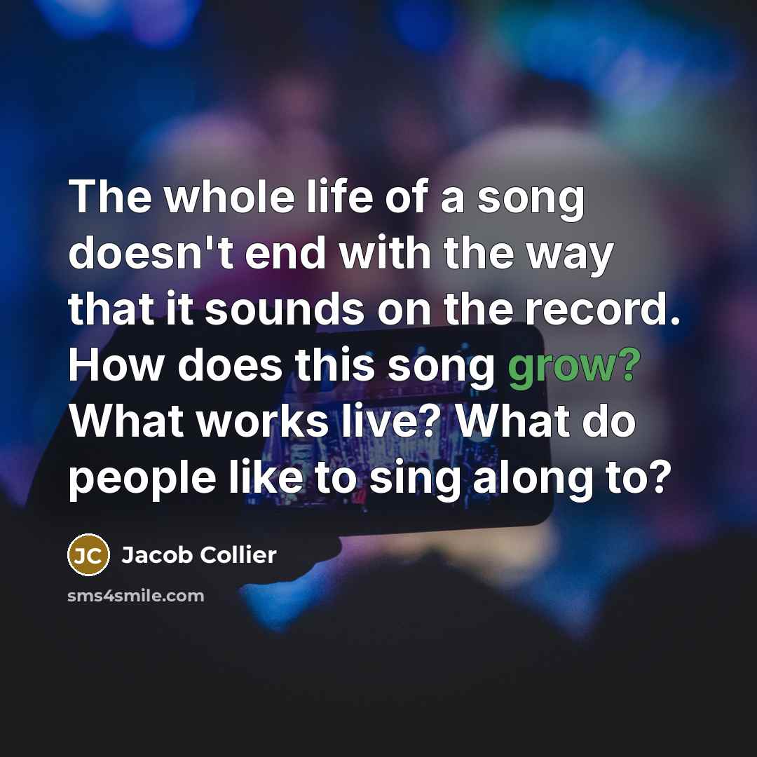 “The whole life of a song doesn't end with the…” quote by Jacob Collier