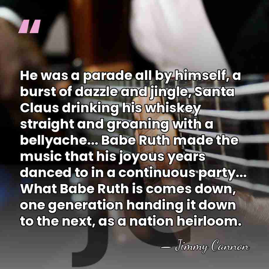 He was a parade all by himself, a burst of dazzle and&hellip; - Jimmy Cannon