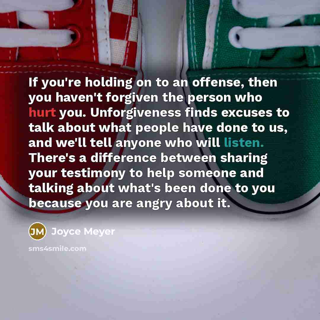 “If you're holding on to an offense, then you haven't…” quote by Joyce Meyer