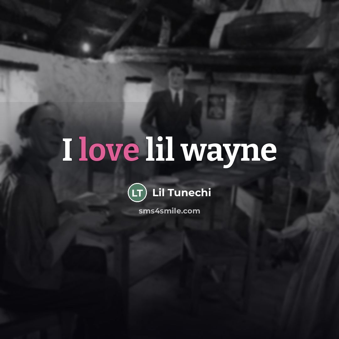 “I love lil wayne…” quote by Lil Tunechi