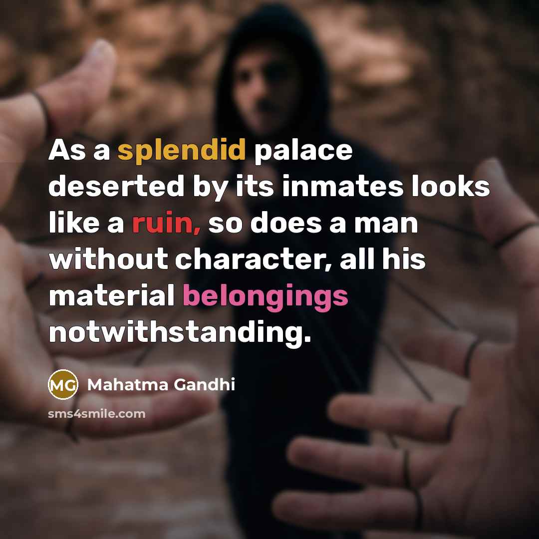 “As a splendid palace deserted by its inmates looks like…” quote by Mahatma Gandhi