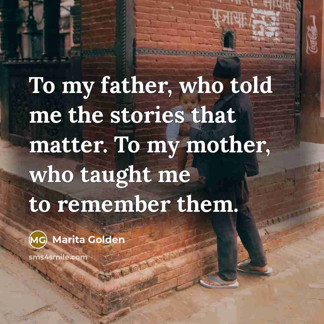 “To my father, who told me the stories that matter.…” quote by Marita Golden