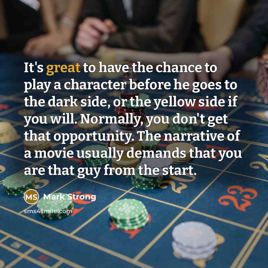 “It's great to have the chance to play a character…” quote by Mark Strong