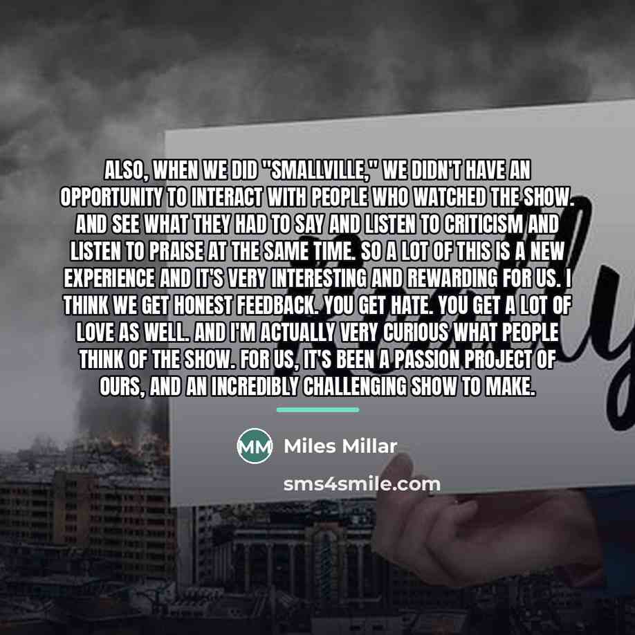 “Also, when we did "Smallville," we didn't have an opportunity…” quote by Miles Millar
