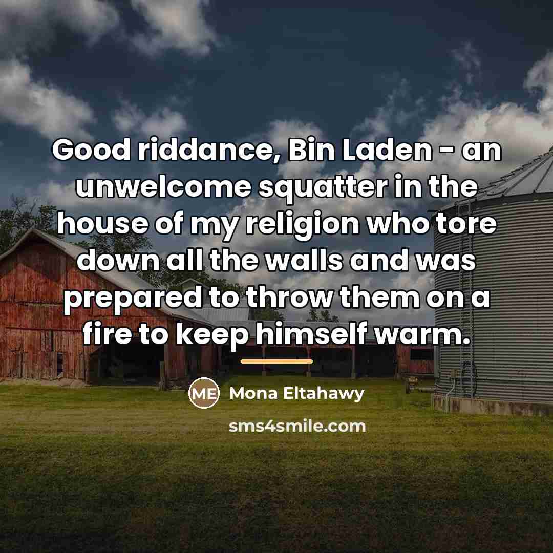 “Good riddance, Bin Laden - an unwelcome squatter in the…” quote by Mona Eltahawy