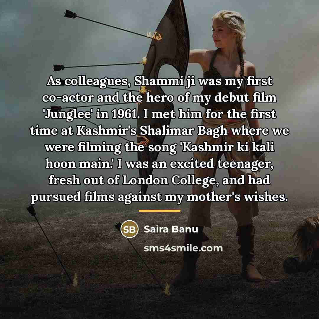 “As colleagues, Shammi ji was my first co-actor and the…” quote by Saira Banu