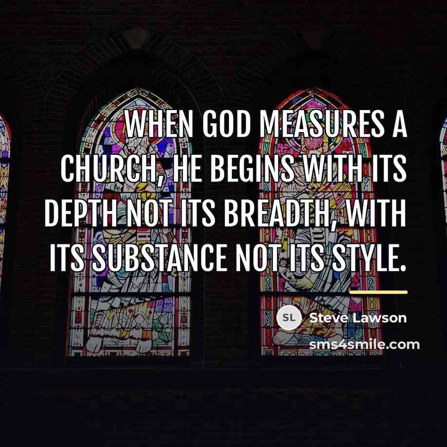 “When God measures a church, He begins with its depth…” quote by Steve Lawson