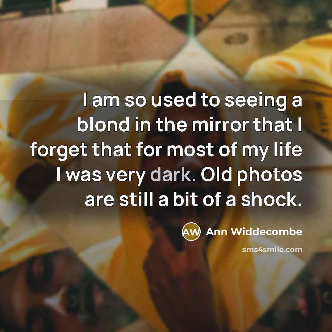 “I am so used to seeing a blond in the…” quote by Ann Widdecombe
