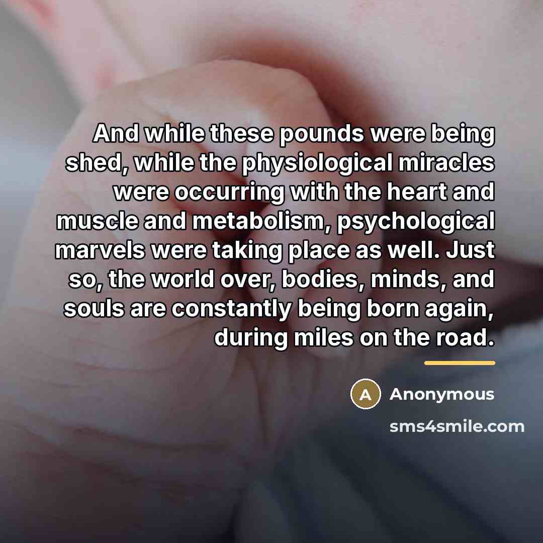 “And while these pounds were being shed, while the physiological…” quote by Anonymous