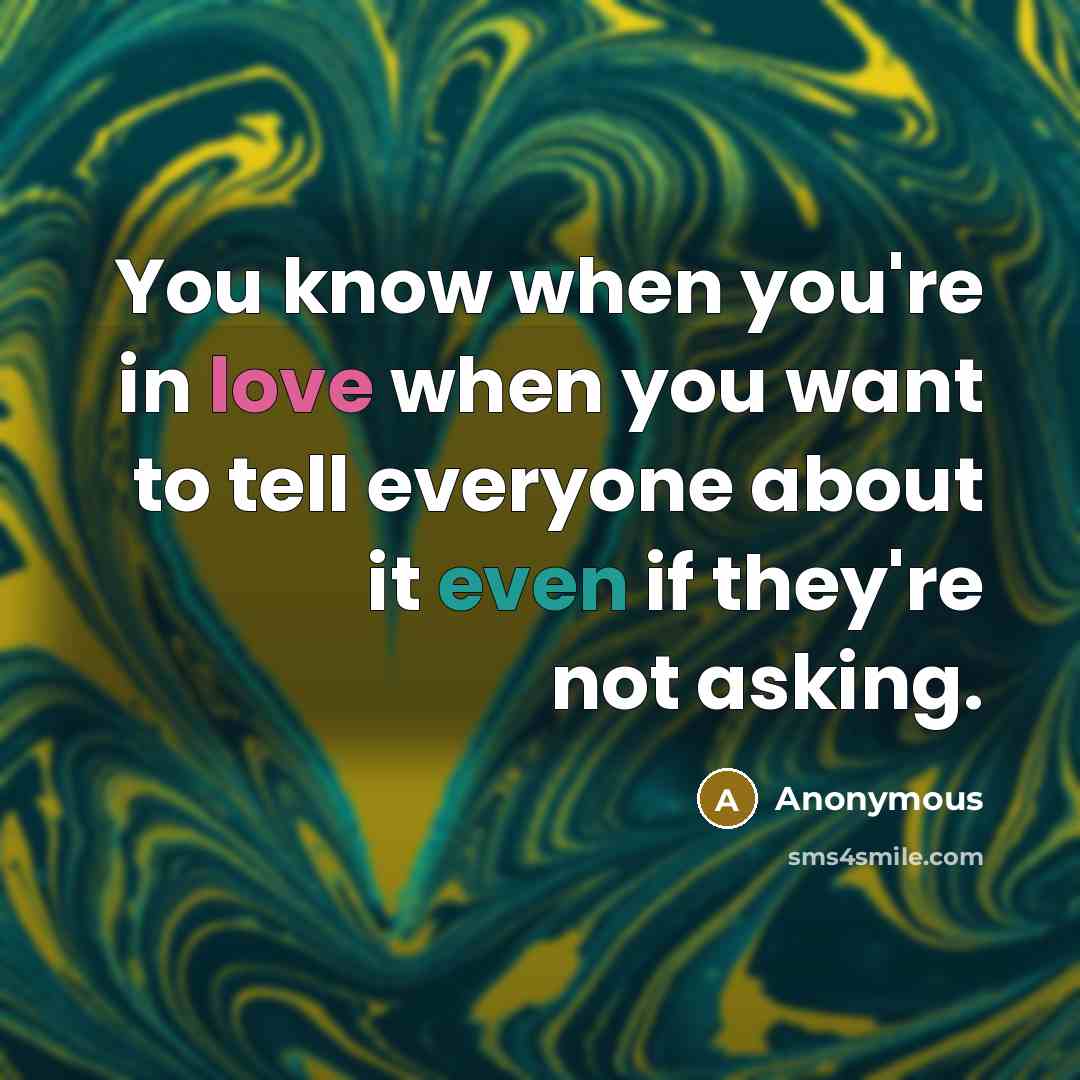 “You know when you're in love when you want to…” quote by Anonymous