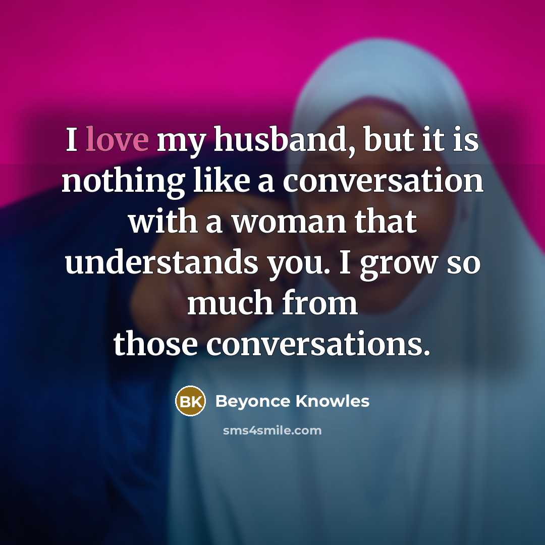 “I love my husband, but it is nothing like a…” quote by Beyonce Knowles