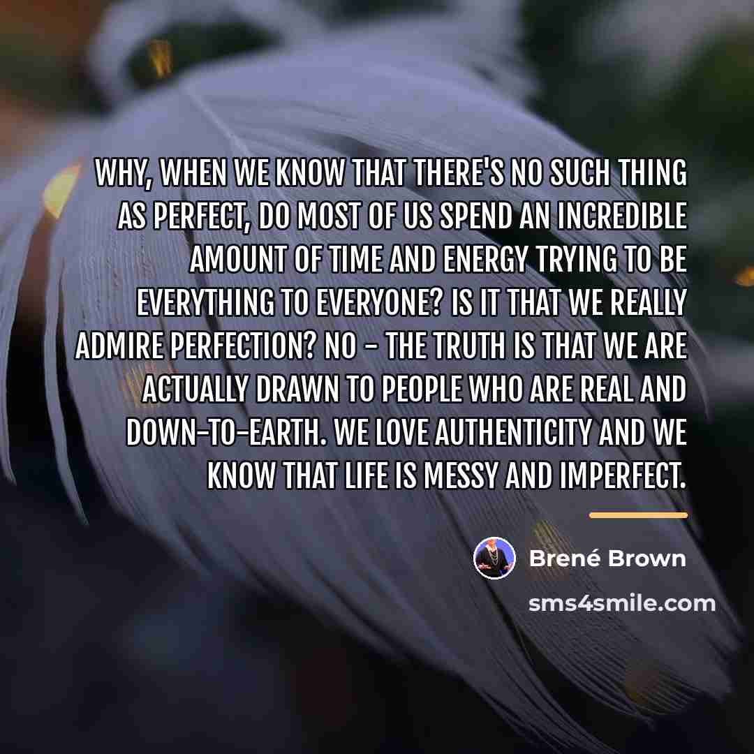 “Why, when we know that there's no such thing as…” quote by Brené Brown
