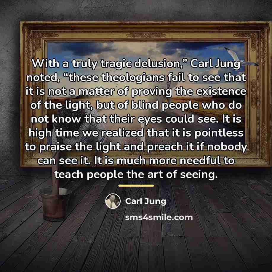 “With a truly tragic delusion,” Carl Jung noted, “these theologians…” quote by Carl Jung