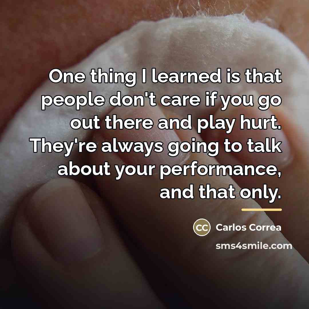 “One thing I learned is that people don't care if…” quote by Carlos Correa
