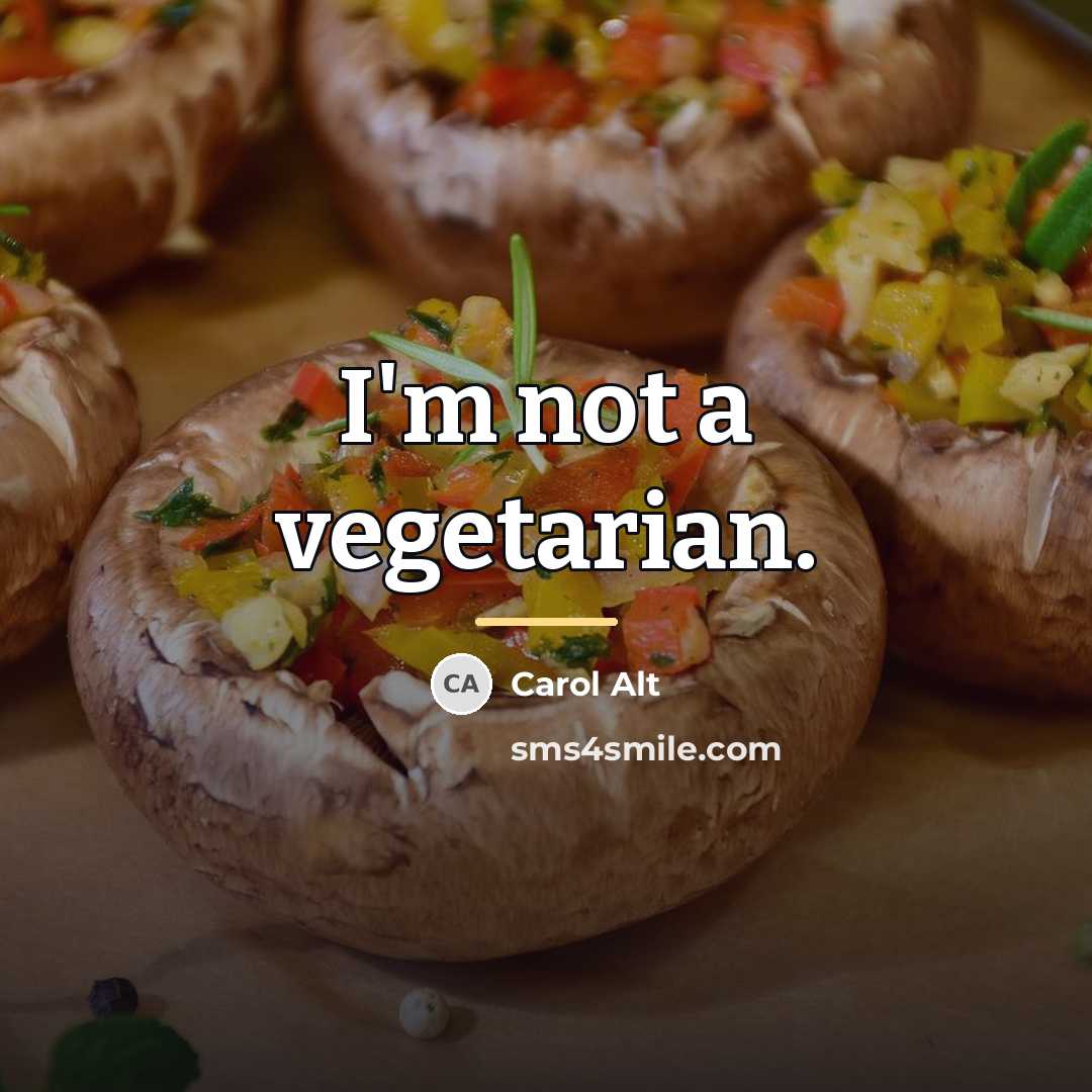 “I'm not a vegetarian.…” quote by Carol Alt