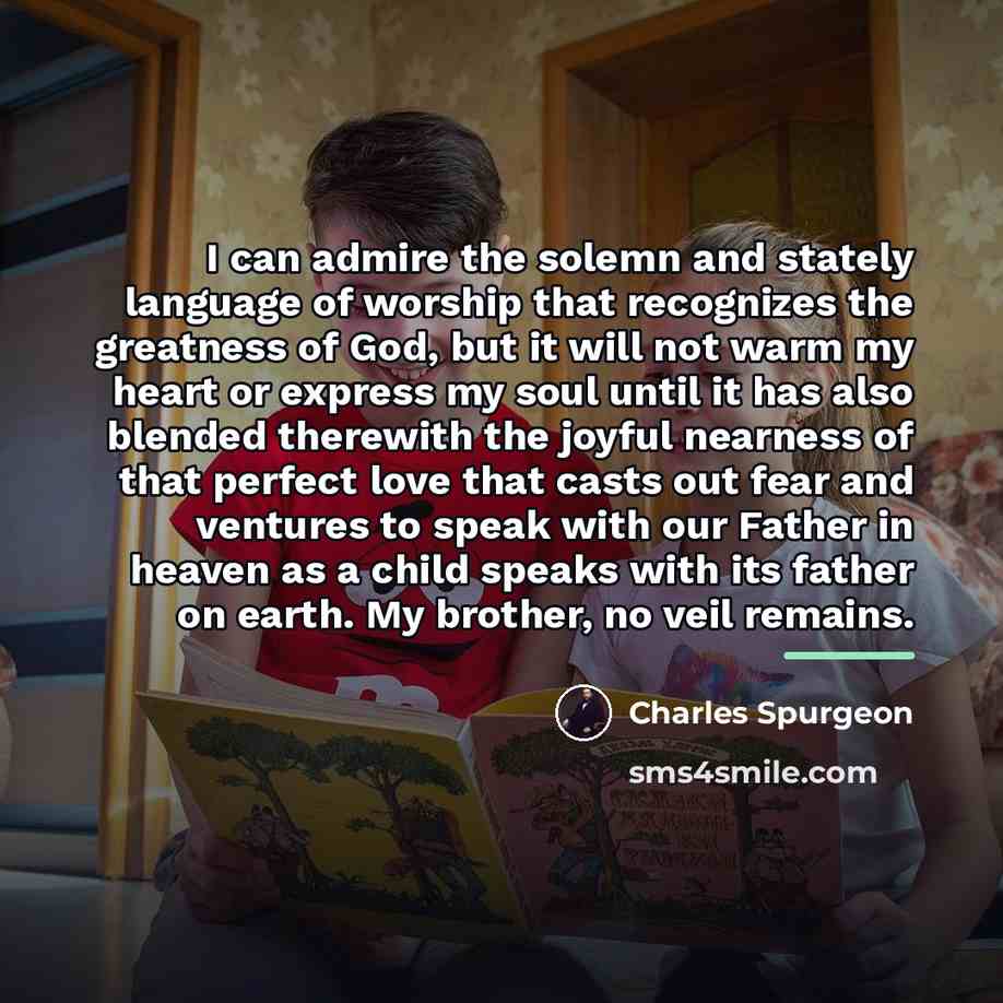 “I can admire the solemn and stately language of worship…” quote by Charles Spurgeon