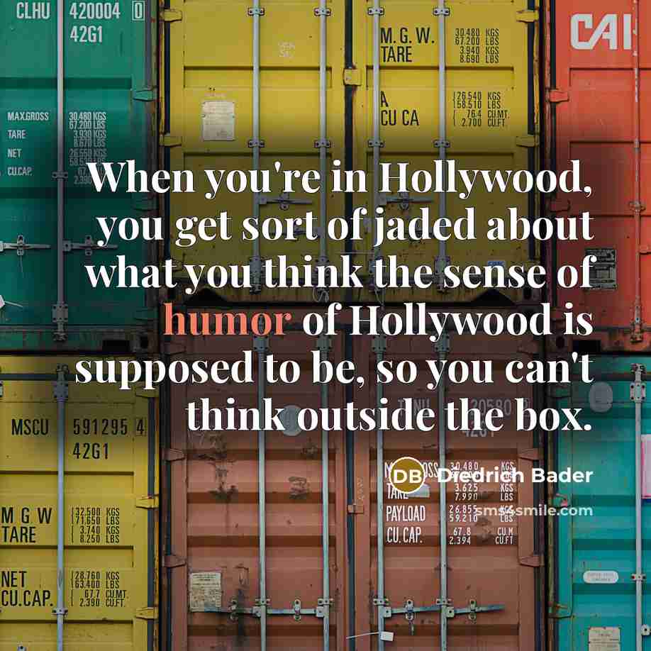 “When you're in Hollywood, you get sort of jaded about…” quote by Diedrich Bader