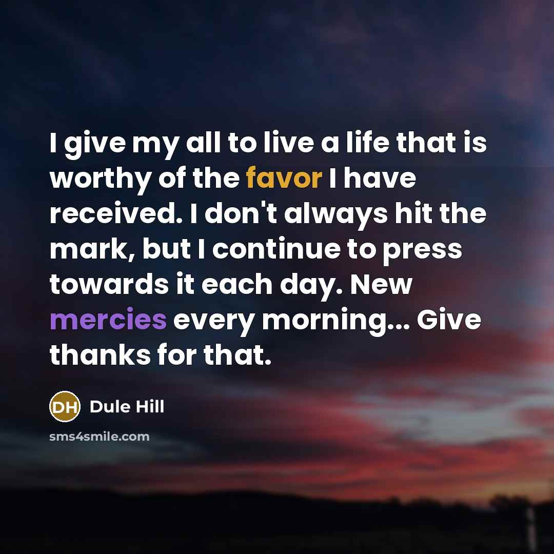 “I give my all to live a life that is…” quote by Dule Hill