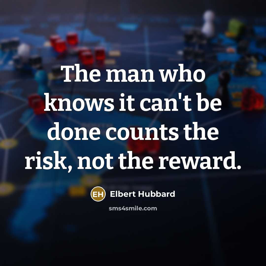 “The man who knows it can't be done counts the…” quote by Elbert Hubbard