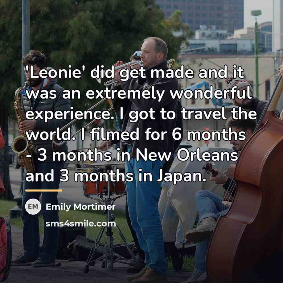 “'Leonie' did get made and it was an extremely wonderful…” quote by Emily Mortimer