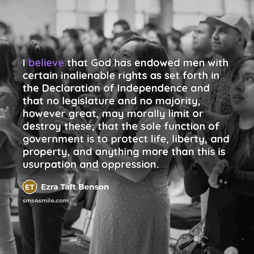“I believe that God has endowed men with certain inalienable…” quote by Ezra Taft Benson