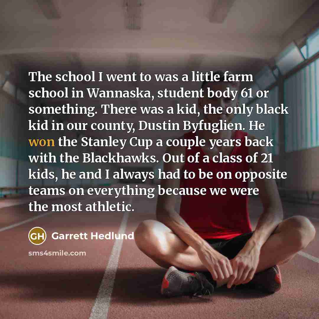 “The school I went to was a little farm school…” quote by Garrett Hedlund