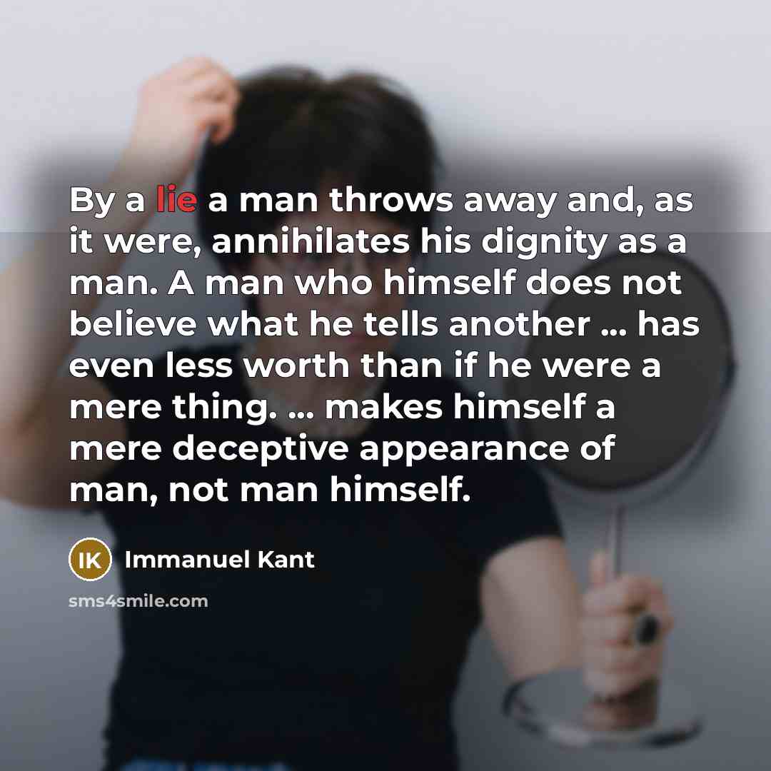 “By a lie a man throws away and, as it…” quote by Immanuel Kant