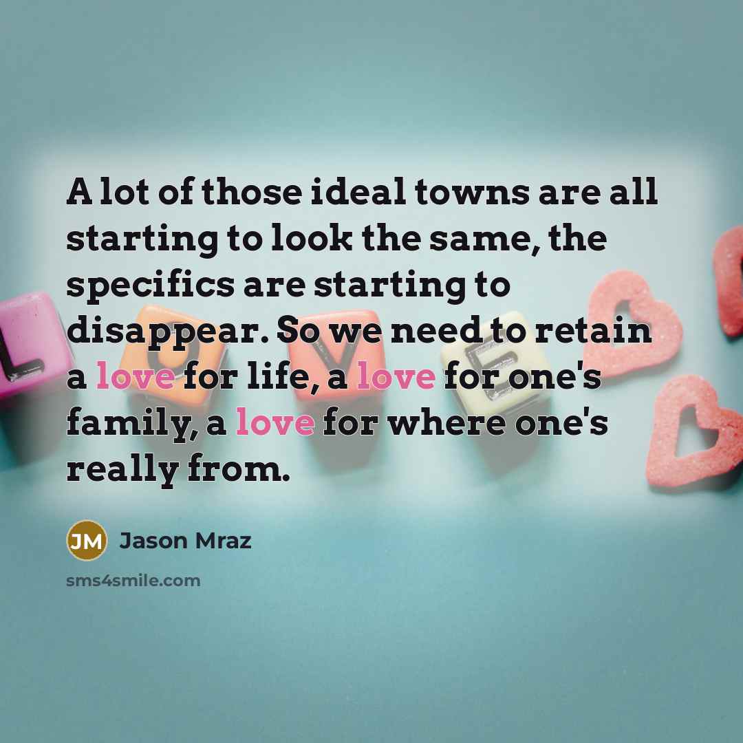 “A lot of those ideal towns are all starting to…” quote by Jason Mraz