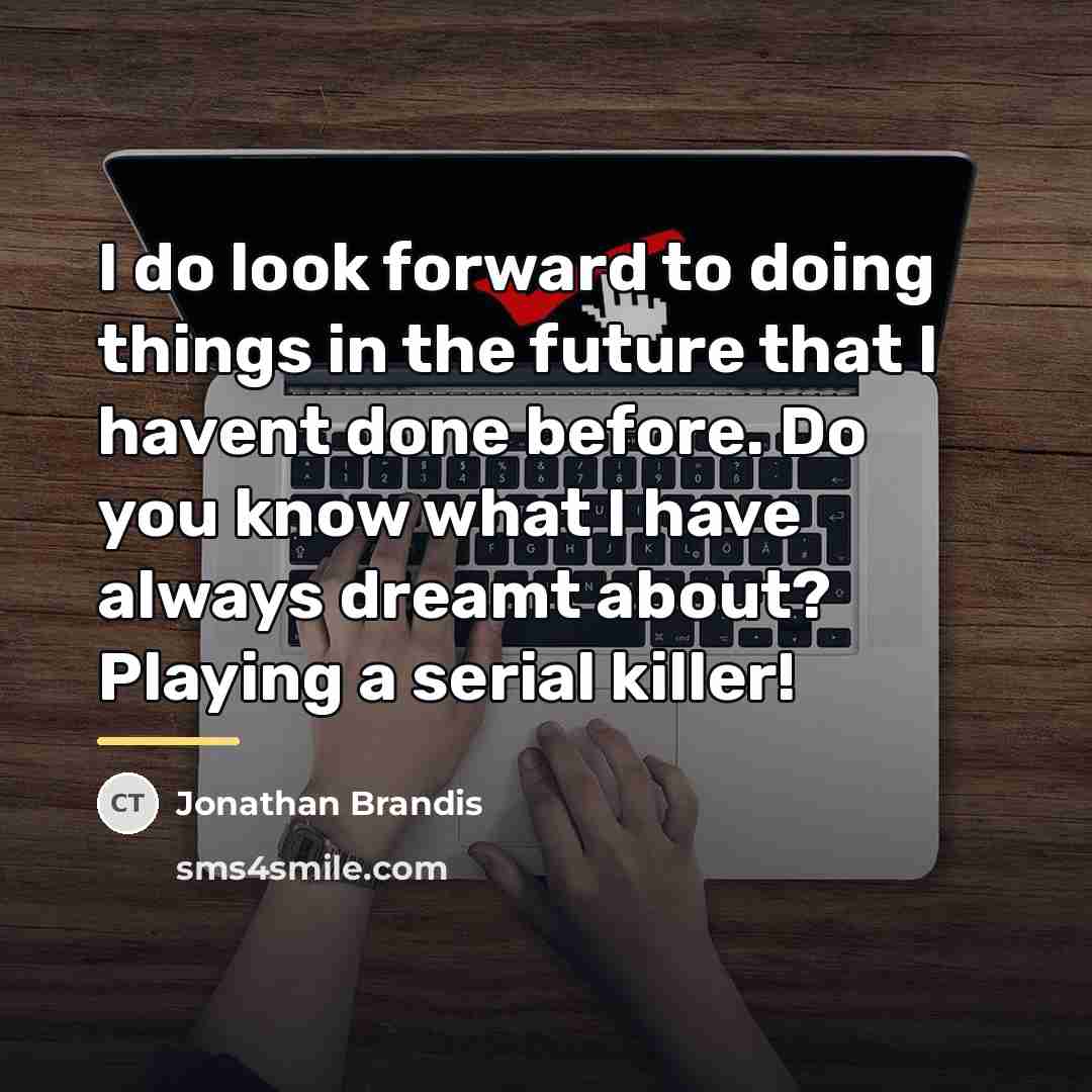 “I do look forward to doing things in the future…” quote by Jonathan Brandis
