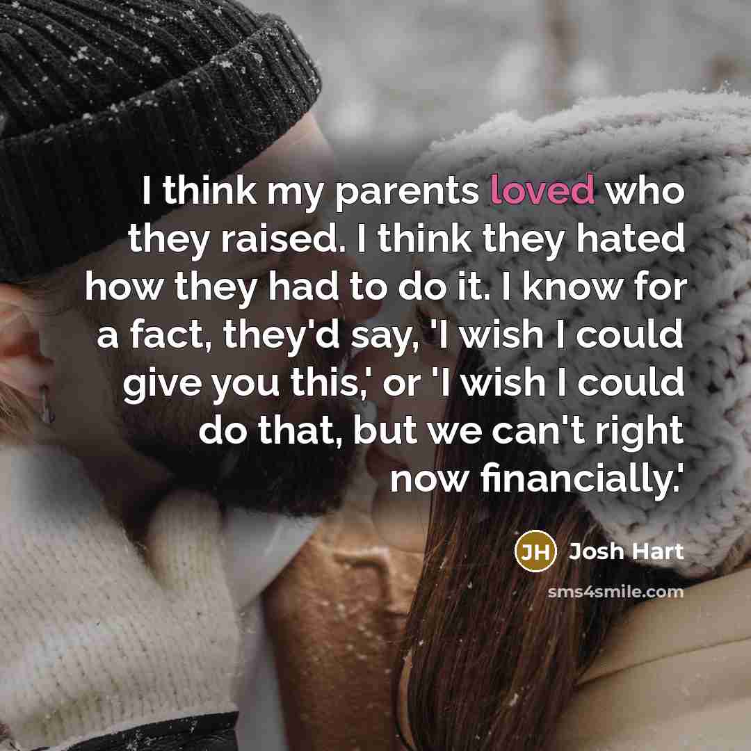 “I think my parents loved who they raised. I think…” quote by Josh Hart