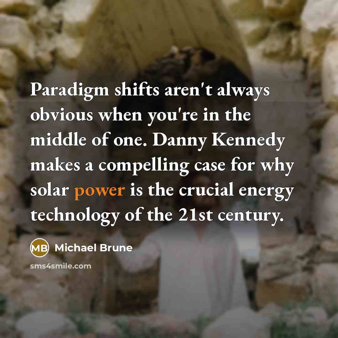 “Paradigm shifts aren't always obvious when you're in the middle…” quote by Michael Brune