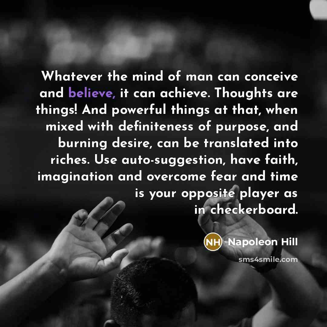 “Whatever the mind of man can conceive and believe, it…” quote by Napoleon Hill