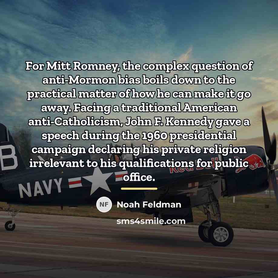 “For Mitt Romney, the complex question of anti-Mormon bias boils…” quote by Noah Feldman